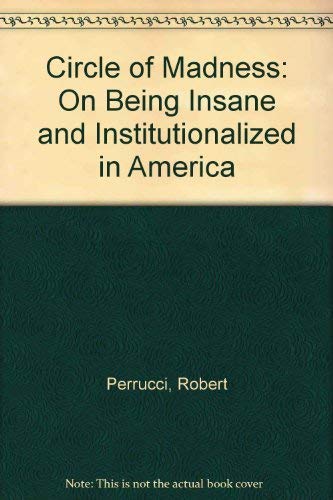 Book Circle of Madness: On Being Insane and Institutionalized in America free