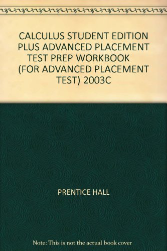 Book CALCULUS STUDENT EDITION PLUS ADVANCED PLACEMENT TEST PREP WORKBOOK (FOR ADVANCED PLACEMENT TEST) 2003C free