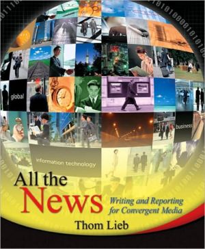 Book All the News: Writing and Reporting for Convergent Media free