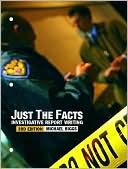 Book Just the Facts: Investigative Report Writing (3rd Edition) free