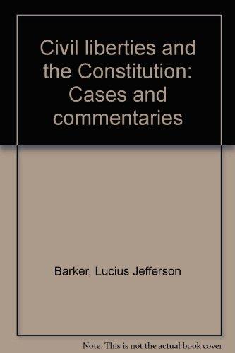 Book Civil Liberties And The Constitution: Cases And Commentaries free