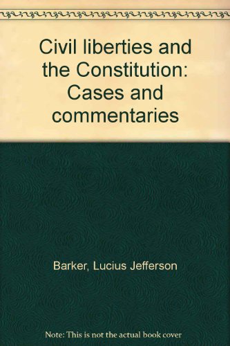 Book Civil liberties and the Constitution: Cases and commentaries free