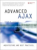 Book Advanced Ajax: Architecture and Best Practices free