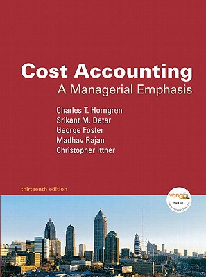 Book Cost Accounting: A Managerial Emphasis Value Package (includes Introduction to Financial Accounting) (13th Edition) free
