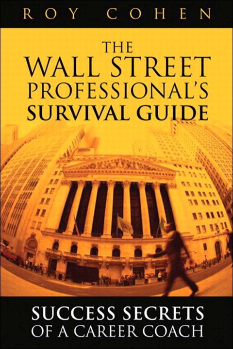 Book The Wall Street Professional's Survival Guide: Success Secrets of a Career Coach free