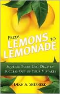 Book From Lemons to Lemonade: Squeeze Every Last Drop of Success Out of Your Mistakes free