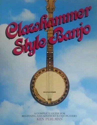 Book Clawhammer style banjo: A complete guide for beginning & advanced banjo players free