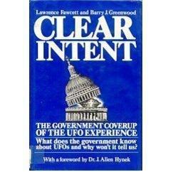 Book Clear Intent: The Government Coverup of the Ufo Experience free