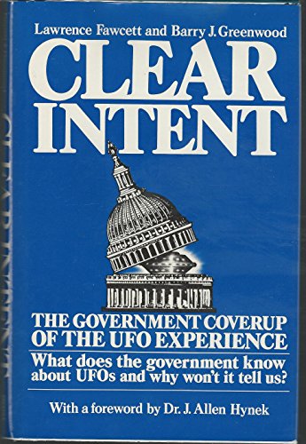 Book Clear Intent: The Government Coverup of the Ufo Experience free