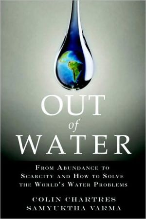 Book Out of Water: From Abundance to Scarcity and How to Solve the World's Water Problems free