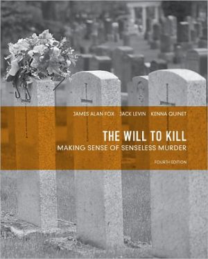 Book The Will to Kill: Making Sense of Senseless Murder (4th Edition) free