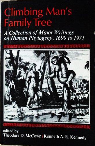 Book Climbing Man's Family Tree: A Collection Of Major Writings On Human Phylogeny, 1699 To 1971 free