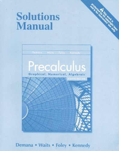 Book Precalculus: Graphical, Numerical, Algebraic Solutions Manual free
