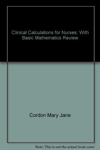 Book Clinical Calculations for Nurses: With Basic Mathematics Review free
