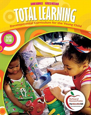 Book Total Learning: Developmental Curriculum for the Young Child (with MyEducationLab) (8th Edition) free