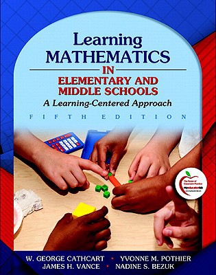 Book Learning Mathematics in Elementary and Middle Schools: A Learner-Centered Approach (with MyEducationLab) (5th Edition) free