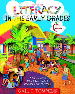 Book Literacy in the Early Grades: A Successful Start for PreK-4 Readers and Writers (with MyEducationLab) (3rd Edition) (Pearson Custom Education) free