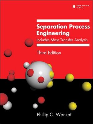 Book Separation Process Engineering: Includes Mass Transfer Analysis free