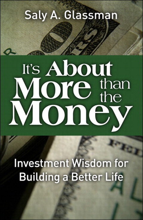 Book It's About More Than the Money: Investment Wisdom for Building a Better Life free