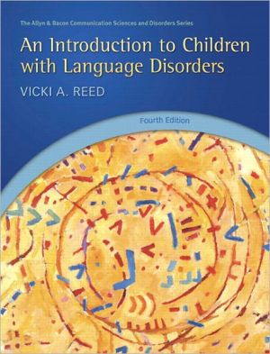 Book An Introduction to Children with Language Disorders (4th Edition) (Allyn & Bacon Communication Sciences and Disorders) free
