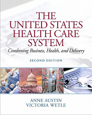 Book United States Health Care System, The: Combining Business, Health, and Delivery free