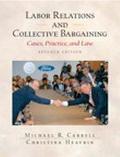 Book Labor Relations and Collective Bargaining: Cases , Practice, and Law, Seventh Edition free