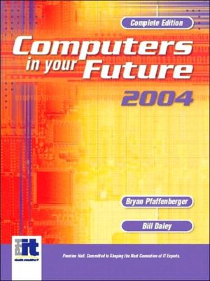 Book Computers in Your Future 2004, Complete - Sixth Edition free
