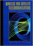 Book Wireless and Satellite Telecommunications: The Technology, the Market & the Regulations (Feher/Prentice Hall Digital and Wireless Communication) free