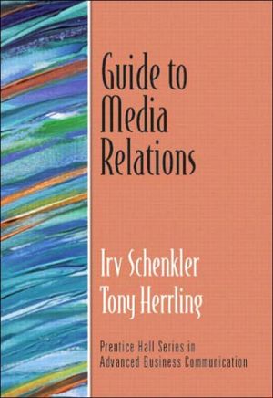 Book Guide to Media Relations (Guide to Business Communication Series) free