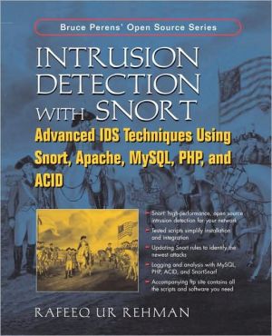 Book Intrusion Detection With SNORT, Apache, MySQL, PHP, And ACID free