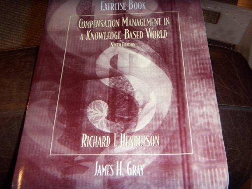 Book Exercise Book for Compensation Management in a Knowledge-Based World, 9th edition free