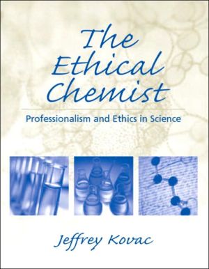 Book The Ethical Chemist : Professionalism and Ethics in Science free