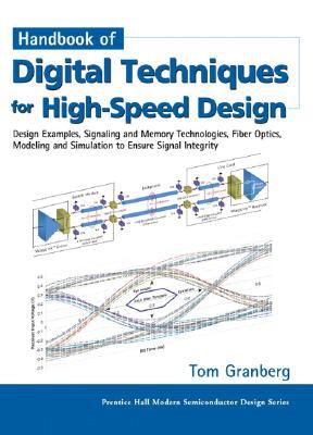 Book Handbook of Digital Techniques for High-Speed Design: Design Examples, Signaling and Memory Technologies, Fiber Optics, Modeling and Simulation to Ensure Signal Integrity free