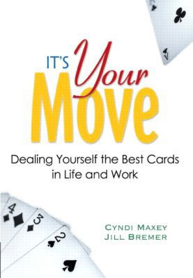 Book It's Your Move: Dealing Yourself the Best Cards in Life and Work free