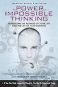 Book The Power of Impossible Thinking: Transform the Business of Your Life and the Life of Your Business free