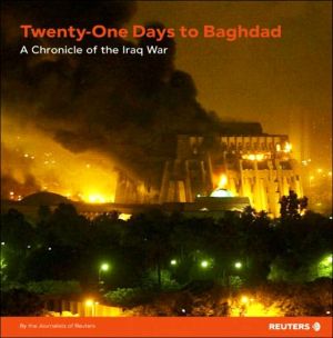 Book Twenty-One Days to Baghdad: A Chronicle of the Iraq War (Reuters Prentice Hall Series on World Issues) free