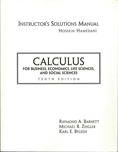 Book Instructor's Solutions Manual for Calculus for Business, Economics, Life Sciences, and Social Science By Hossein Hamedani Tenth Edition, 2005 free