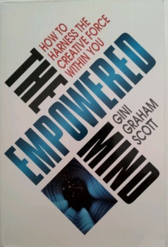 Book The Empowered Mind: How to Harness the Creative Force Within You free