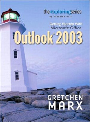 Book Exploring: Getting Started With Microsoft Outlook (grauer Exploring Office 2003 Series) free
