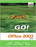 Book GO Series: Microsoft Office 2003 Brief (Go Series for Microsoft Office 2003) free