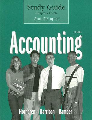 Book Accounting, Sixth Edition Study Guide Chapters 12-26 free