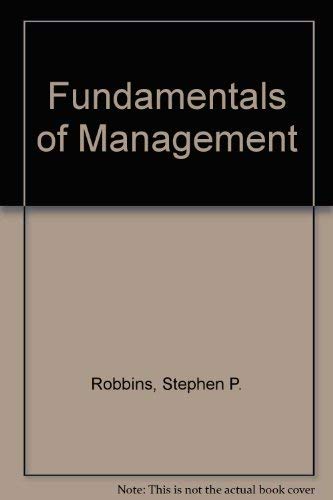 Book Study Guide, Fundamentals of management: essential concepts and applications, Fourth edition, Stephen P. Robbins, David A. DeCenzo free