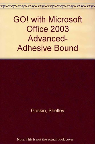 Book Go! With Microsoft Office 2003 Advanced- Adhesive Bound free
