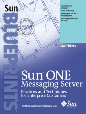 Book Sun ONE Messaging Server: Practices and Techniques for Enterprise Customers free