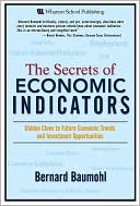 Book The Secrets of Economic Indicators: Hidden Clues To Future Economic Trends and Investment Opportunities free