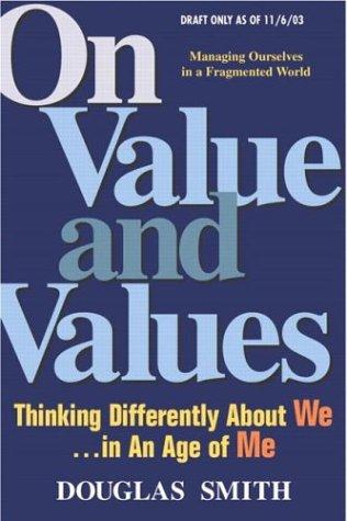 Book On Value and Values: Thinking Differently About We in an Age of Me free