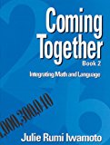 Book Coming Together Book 2: Integrating Math and Language free