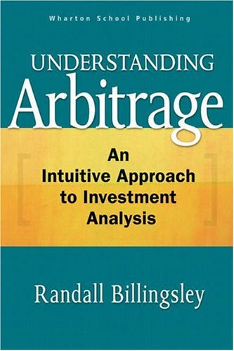 Book Understanding Arbitrage: An Intuitive Approach To Financial Analysis free