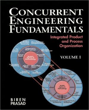 Book Concurrent Engineering Fundamentals: Integrated Product and Process Organization, Volume I free