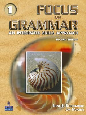 Book Focus on Grammar, Vol. 1: An Integrated Skills Approach, 2nd Edition free